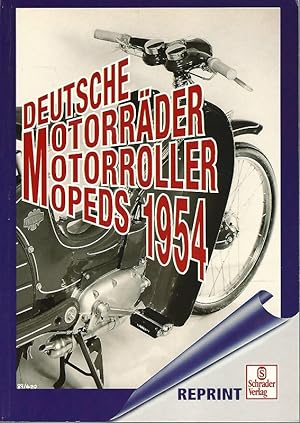 Bild des Verkufers fr Deutsche Motorrder, Motorroller, Mopeds 1954. Reprints by Schrader Verlag. zum Verkauf von Lewitz Antiquariat
