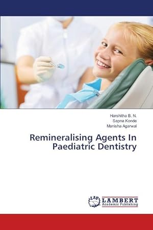 Seller image for Remineralising Agents In Paediatric Dentistry for sale by moluna