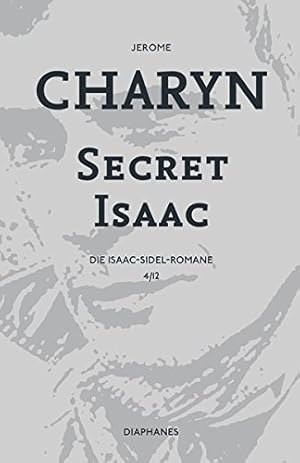 Seller image for Secret Isaac Jerome Charyn ; bersetzung: Sabine Schulz for sale by Antiquariat Buchhandel Daniel Viertel