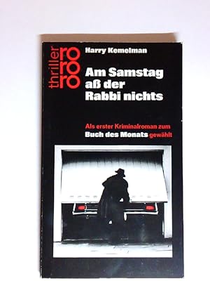 Seller image for Am Samstag ass der Rabbi nichts Harry Kemelman. Dt. von Eva Rottenberg for sale by Antiquariat Buchhandel Daniel Viertel