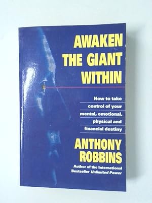 Bild des Verkufers fr Awaken the Giant within: How to Take Immediate Control of Your Mental, Physical and Emotional Self zum Verkauf von Antiquariat Buchhandel Daniel Viertel