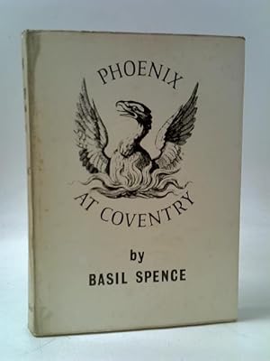 Seller image for Phoenix at Coventry: the Building of a Cathedral for sale by World of Rare Books