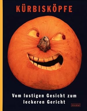 Seller image for Krbiskpfe vom lustigen Gesicht zum leckeren Gericht for sale by Antiquariat Buchhandel Daniel Viertel