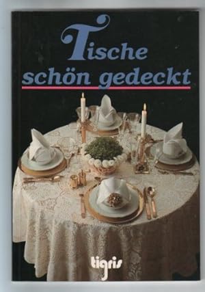 Bild des Verkufers fr Tische schn gedeckt [Konzeption u. Text: Trimedia PR AG, Frankfurt] zum Verkauf von Antiquariat Buchhandel Daniel Viertel