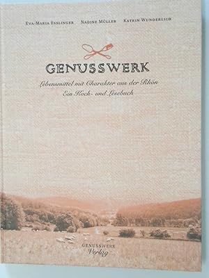 Seller image for Genusswerk Lebensmittel mit Charakter aus der Rhn ; ein Koch- und Lesebuch for sale by Antiquariat Buchhandel Daniel Viertel