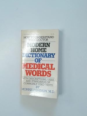 Bild des Verkufers fr Modern home dictionary of medical words: With descriptions, uses, and standards of commonly used tests zum Verkauf von Antiquariat Buchhandel Daniel Viertel