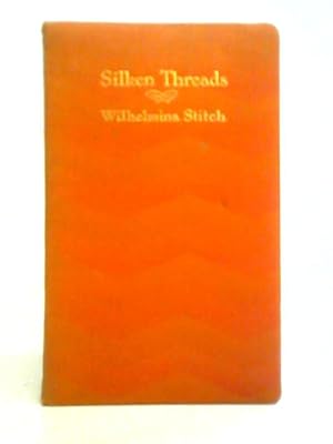 Seller image for Silken Threads for sale by World of Rare Books