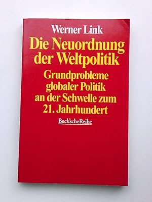 Bild des Verkufers fr Die Neuordnung der Weltpolitik Grundprobleme globaler Politik an der Schwelle zum 21. Jahrhundert zum Verkauf von Antiquariat Buchhandel Daniel Viertel