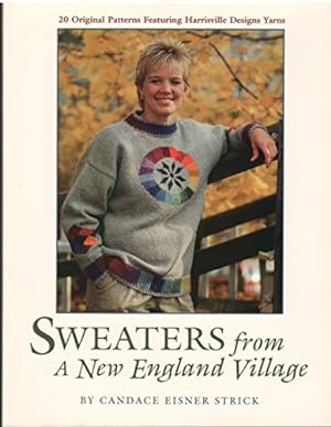 Seller image for Sweaters from a New England Village: 20 Original Patterns Featuring Harrisville Designs Yarn for sale by WeBuyBooks