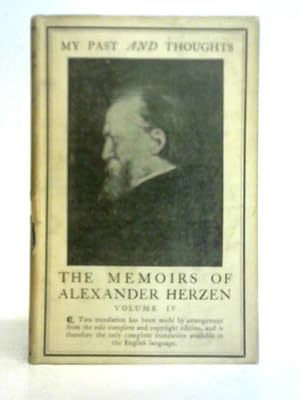 Bild des Verkufers fr My Past and Thoughts: the Memoirs of Alexander Herzen the Authorised Translation - Volume IV zum Verkauf von World of Rare Books