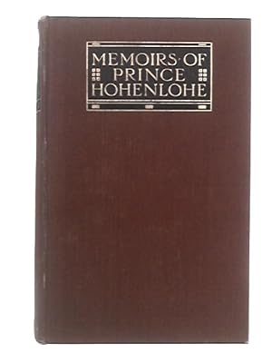 Bild des Verkufers fr Memoirs Of Prince Chlodwig Of Hohenlohe Schillingsfuerst, Volume II zum Verkauf von World of Rare Books