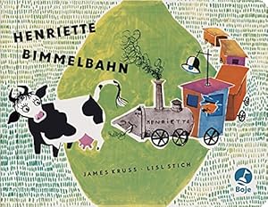 Bild des Verkufers fr Henriette Bimmelbahn James Krss ; Lisl Stich zum Verkauf von Antiquariat Buchhandel Daniel Viertel