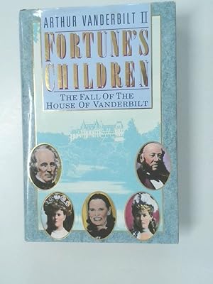 Bild des Verkufers fr Fortune's Children: The Fall of the House of Vanderbilt zum Verkauf von Antiquariat Buchhandel Daniel Viertel