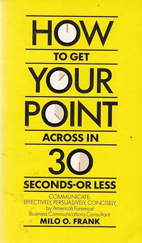 Seller image for How to Get Your Point Across in 30 Seconds or Less for sale by Antiquariat Buchhandel Daniel Viertel