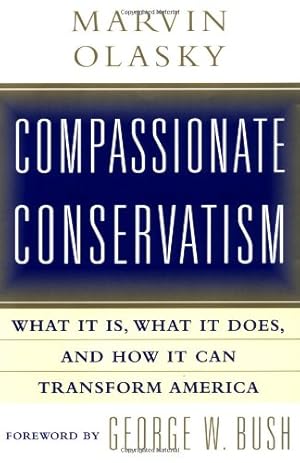 Seller image for Compassionate Conservatism: What It Is, What It Does, and How It Can Transform America for sale by Antiquariat Buchhandel Daniel Viertel
