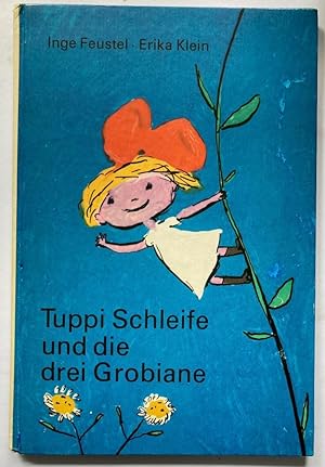 Bild des Verkufers fr Tuppi Schleife und die drei Grobiane. Eine Bilderbuchgeschichte zum Verkauf von Antiquariat UPP