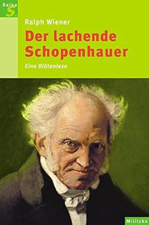 Bild des Verkufers fr Der lachende Schopenhauer eine Bltenlese zum Verkauf von Antiquariat Buchhandel Daniel Viertel