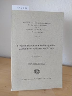 Biochemischer und mikrobiologischer Zustand verschiedener Waldböden. [Von Nayerath Rastin]. (= Sc...