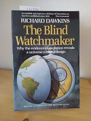 The blind watchmaker. Why the evidence of evolution reveals a universe without design. [By Richar...