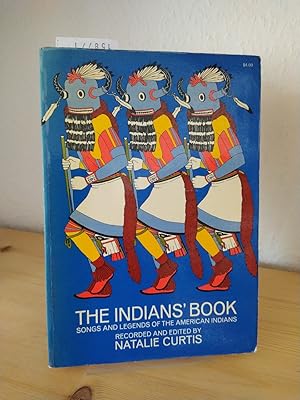 Seller image for The Indians book. An offering by the American Indians of Indian lore, musical and narrative, to form a record of the songs and legends of their race. [Recorded and edited by Natalie Curtis]. for sale by Antiquariat Kretzer