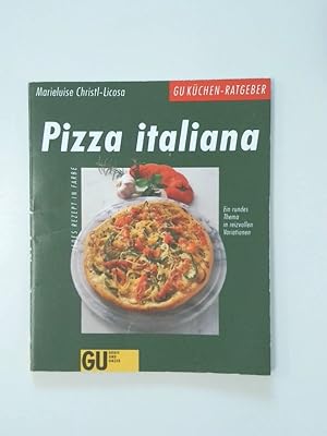 Bild des Verkufers fr Pizza italiana ein rundes Thema in reizvollen Variationen zum Verkauf von Antiquariat Buchhandel Daniel Viertel