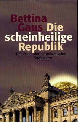 Seller image for Die scheinheilige Republik for sale by Antiquariat Buchhandel Daniel Viertel