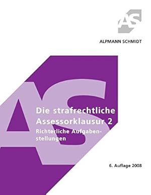 Imagen del vendedor de Die strafrechtliche Assessorklausur 2. Richterliche Aufgabenstellungen a la venta por Antiquariat Buchhandel Daniel Viertel