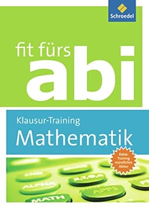 Seller image for Fit frs Abi Klausurtraining. ; Mathematik : [extra: Training mndliches Abitur] for sale by Antiquariat Buchhandel Daniel Viertel