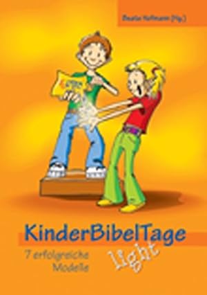 Bild des Verkufers fr Kinderbibeltage light: 7 erfolgreiche Modelle zum Verkauf von Antiquariat Buchhandel Daniel Viertel