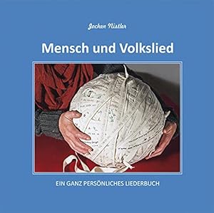 Seller image for Mensch und Volkslied ein ganz persnliches Liederbuch for sale by Antiquariat Buchhandel Daniel Viertel