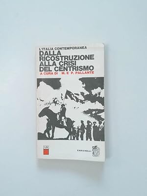 Bild des Verkufers fr L'Italia contemporanea. Dalla riscostruzione alla crisi del centrismo. zum Verkauf von Antiquariat Buchhandel Daniel Viertel