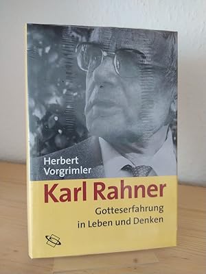 Seller image for Karl Rahner. Gotteserfahrung in Leben und Denken. [Von Herbert Vorgrimler]. for sale by Antiquariat Kretzer