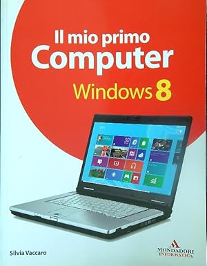 Bild des Verkufers fr Il mio primo computer Windows 8 zum Verkauf von Librodifaccia