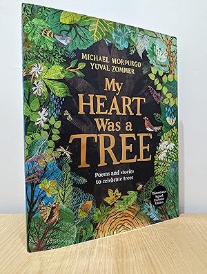 My Heart was a Tree: Poems and stories to celebrate trees (Double Signed First Edition)