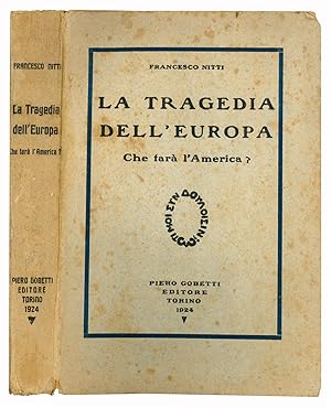 Image du vendeur pour La tragedia dell'Europa. Che far l'America? mis en vente par Libreria Alberto Govi di F. Govi Sas