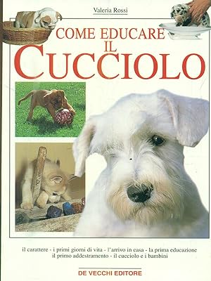 Bild des Verkufers fr Come educare il cucciolo zum Verkauf von Librodifaccia