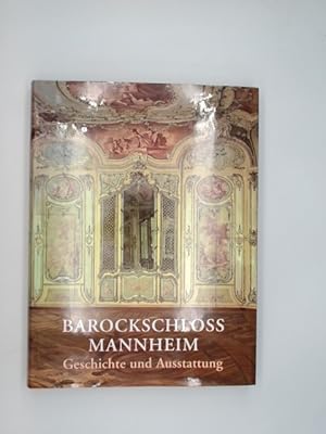 Bild des Verkufers fr Barockschloss Mannheim: Geschichte und Ausstattung zum Verkauf von Buchschloss