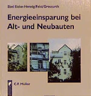 Seller image for Energieeinsparung bei Alt- und Neubauten. for sale by Antiquariat Thomas Haker GmbH & Co. KG