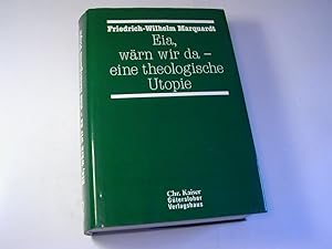 Bild des Verkufers fr Eia, wrn wir da : eine theologische Utopie zum Verkauf von Antiquariat Fuchseck