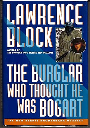 THE BURGLAR WHO THOUGHT HE WAS BOGART A Bernie Rhodenbarr Mystery