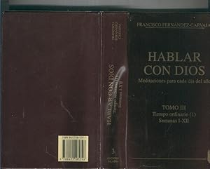 Imagen del vendedor de Hablar con Dios. Meditaciones para cada dia del ao. Tomo III a la venta por El Boletin