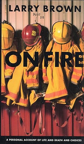 Immagine del venditore per On Fire: A Personal Account of Life and Death and Choices venduto da A Cappella Books, Inc.