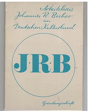 Imagen del vendedor de Arbeitskreis Johannes R. Becher im Deutschen Kulturbund. Grndungsschrift a la venta por Bcherpanorama Zwickau- Planitz