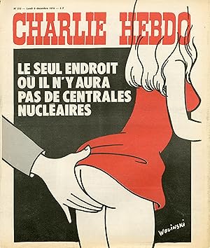 "CHARLIE HEBDO N°212 du 9/12/1974" WOLINSKI : LE SEUL ENDROIT OÙ IL N'Y AURA PAS DE CENTRALES NUC...