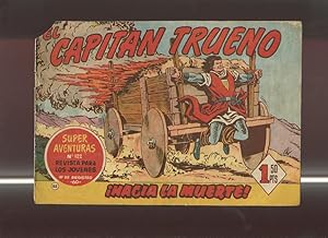 Imagen del vendedor de El Capitan Trueno original numero 125: Hacia la muerte a la venta por El Boletin
