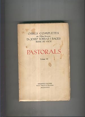 Imagen del vendedor de Obras completes de Torras y Bages :Pastorals Vol. VI a la venta por El Boletin