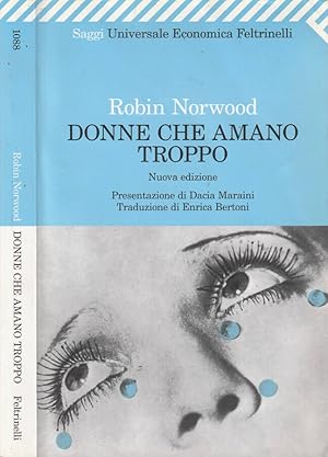 Immagine del venditore per Donne che amano troppo venduto da Biblioteca di Babele