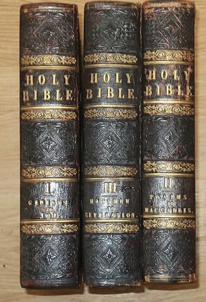 Bild des Verkufers fr The Holy Bible, According to The Authorised Version, with Notes, Explanatory and Practical taken Principally from the Most Eminent Writers of the United Church of England and Ireland: Together with the Appropriate Introductions. Complete in 3 Volumes zum Verkauf von West Port Books