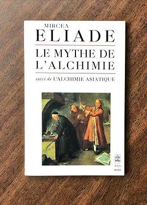 Mythe de l'alchimie suivie de L'alchimie asiatique