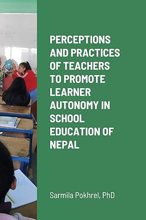 Seller image for Perceptions and Practices of Teachers to Promote Learner Autonomy in School Education of Nepal for sale by Redux Books